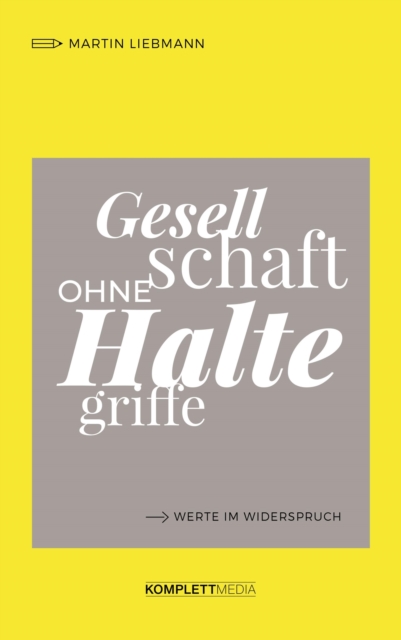 Gesellschaft ohne Haltegriffe