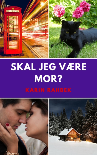 Skal jeg vaere mor?