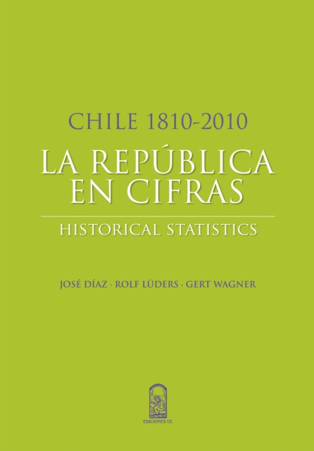 Chile 1810-2010: La República en cifras