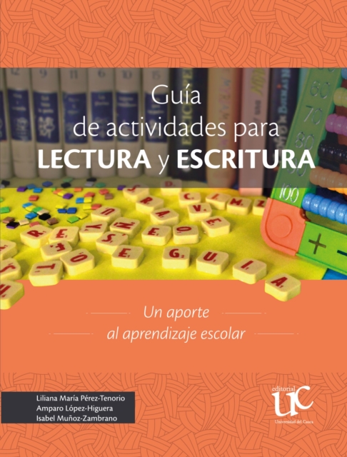 Guía de actividades para lectura y escritura. Un aporte al aprendizaje escolar