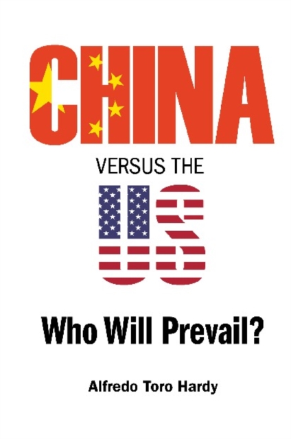 China Versus The Us: Who Will Prevail?