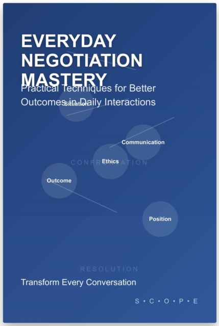 Everyday Negotiation Mastery
