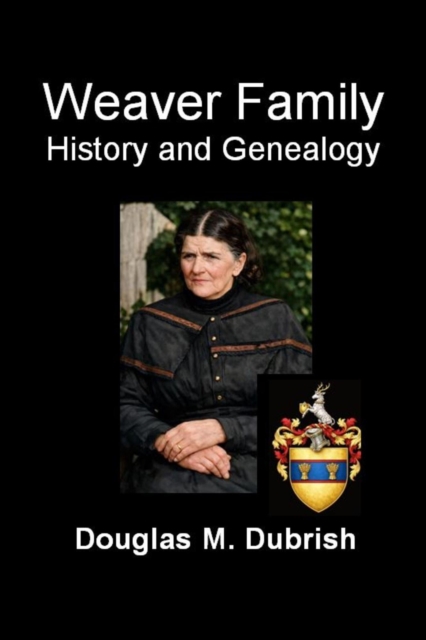 Weaver Family History and Genealogy