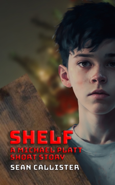 Shelf: A Michael Platt Short Story