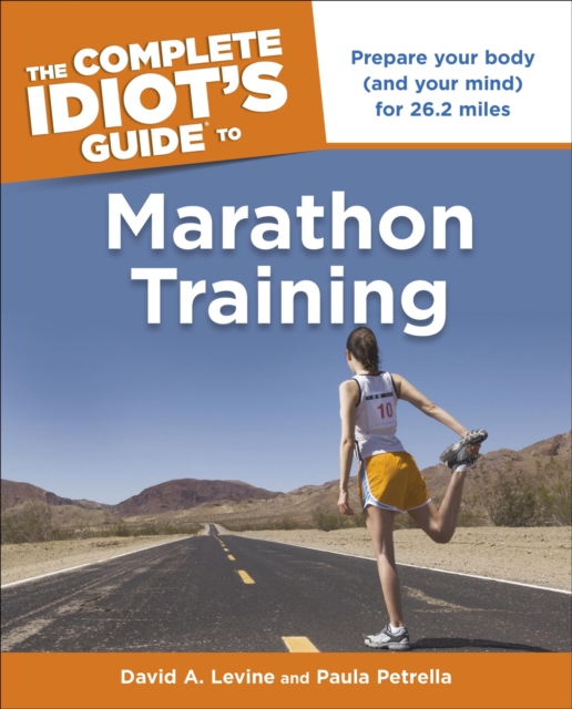 Complete Idiot's Guide to Marathon Training