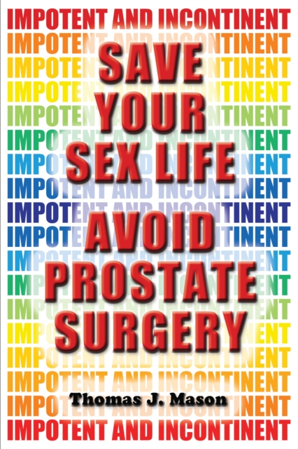 Save Your Sex Life: Avoid Prostate Surgery