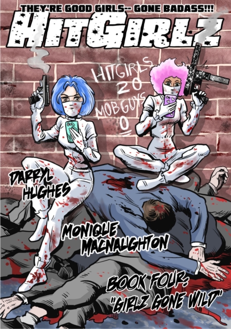 HitGirlz Book 4: &quote;Girlz Gone Wild&quote;