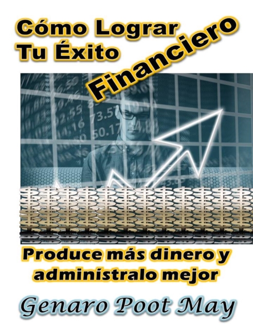 Como Lograr Tu Exito Financiero