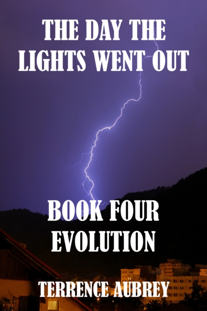 Day the Lights went Out, Book four, Evolution