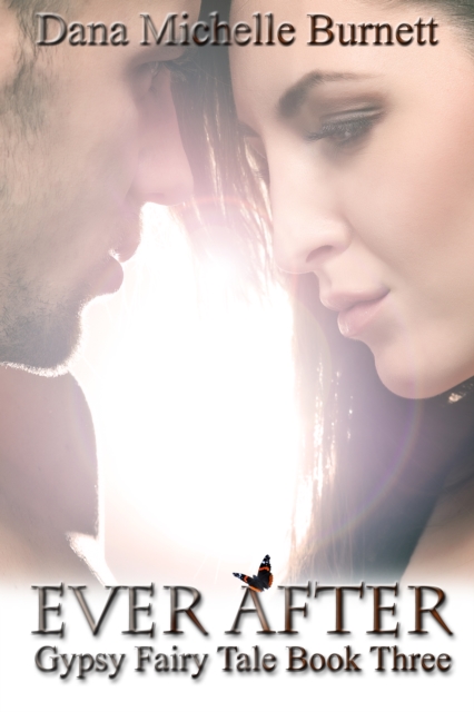 Ever After (Gypsy Fairy Tale Book Three)