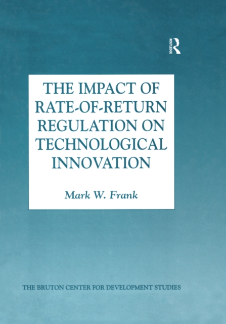 Impact of Rate-of-Return Regulation on Technological Innovation