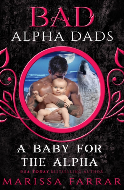 Baby for the Alpha: Bad Alpha Dads