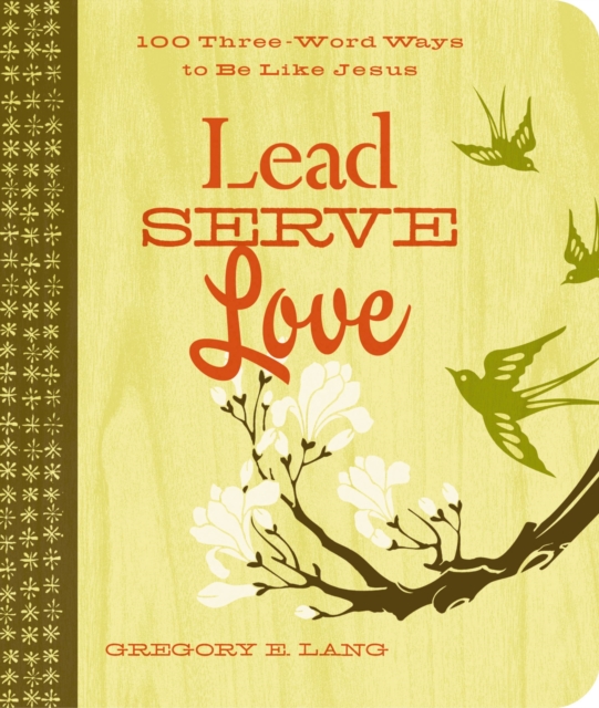 Lead. Serve. Love.