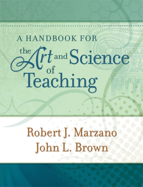 Handbook for the Art and Science of Teaching