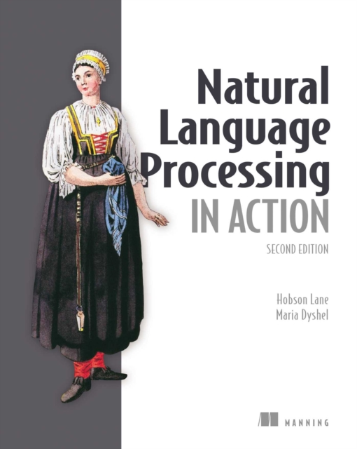 Natural Language Processing in Action, Second Edition