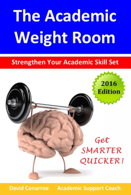 Academic Weight Room: Strengthen Your Academic Skill Set
