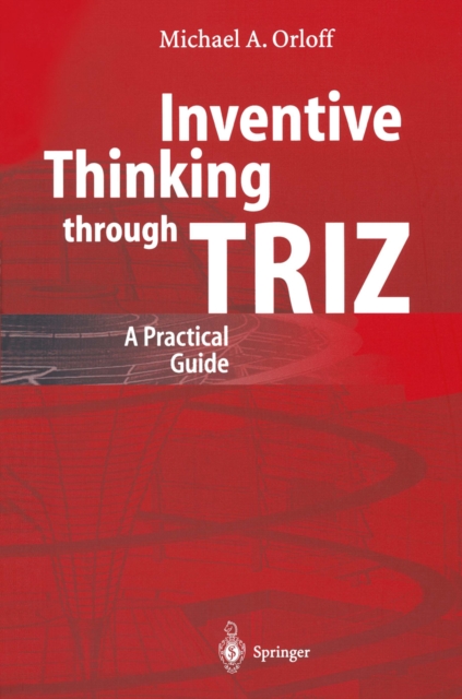 Inventive Thinking through TRIZ
