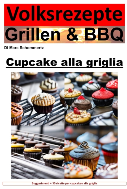 Ricette popolari alla griglia e barbecue - cupcakes alla griglia