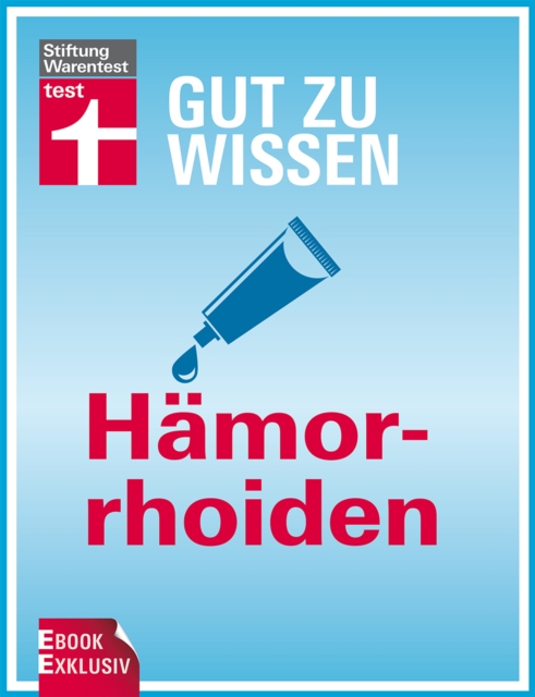 Gut zu wissen: Hämorrhoiden