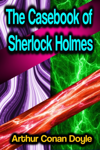 Casebook of Sherlock Holmes