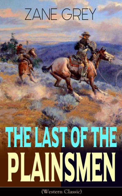 Last of the Plainsmen (Western Classic)