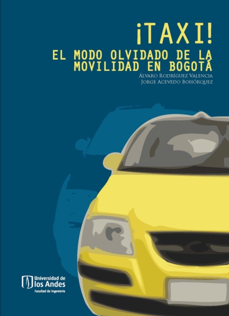 ¡TAXI! El modo olvidado de la movilidad en Bogotá