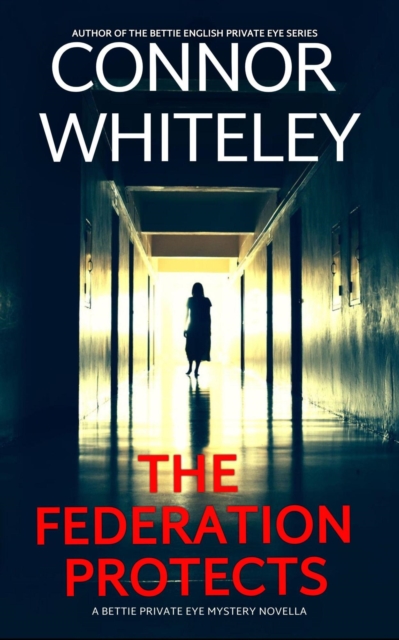 Federation Protects: A Bettie Private Eye Mystery Novella