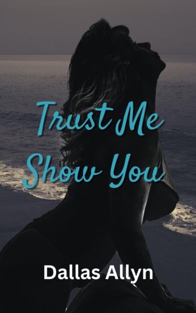 Trust Me Show You 