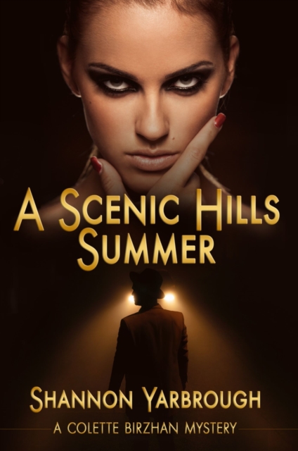 Scenic Hills Summer: A Colette Birzhan Mystery