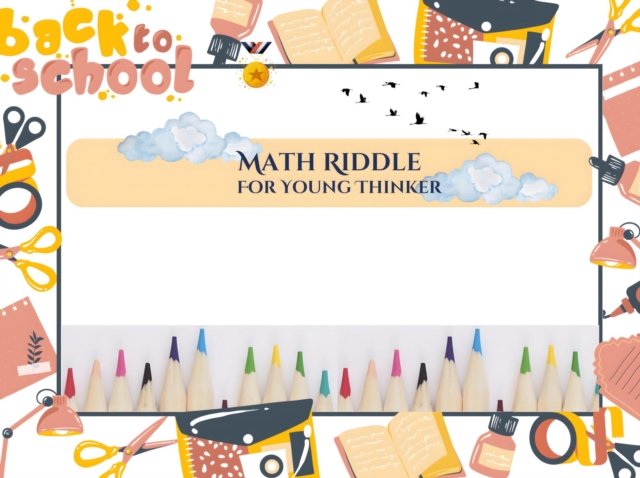 Math Riddles For Young Thinkers