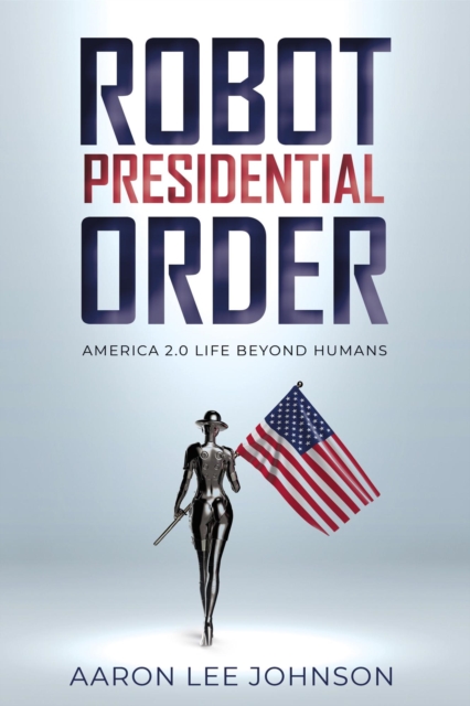 Robot President Order.