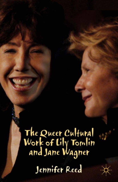 Queer Cultural Work of Lily Tomlin and Jane Wagner