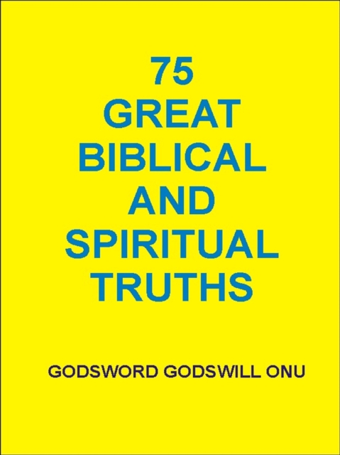 75 Great Biblical and Spiritual Truths