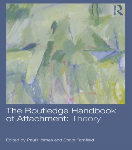 Routledge Handbook of Attachment: Theory