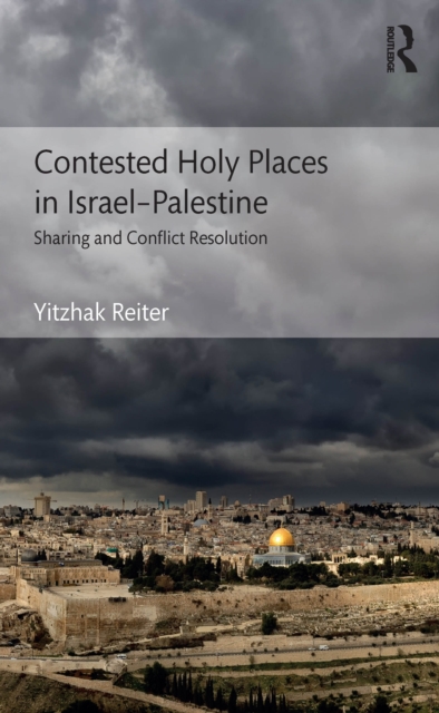 Contested Holy Places in Israel-Palestine