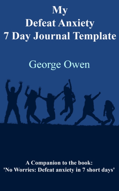 My Defeat Anxiety 7 Day Journal Template