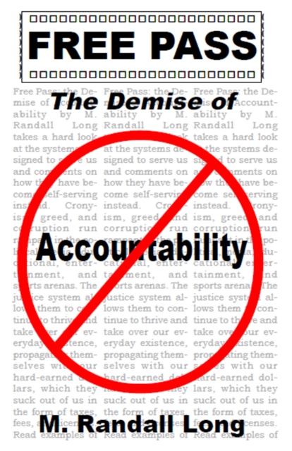 Free Pass: The Demise of Accountability