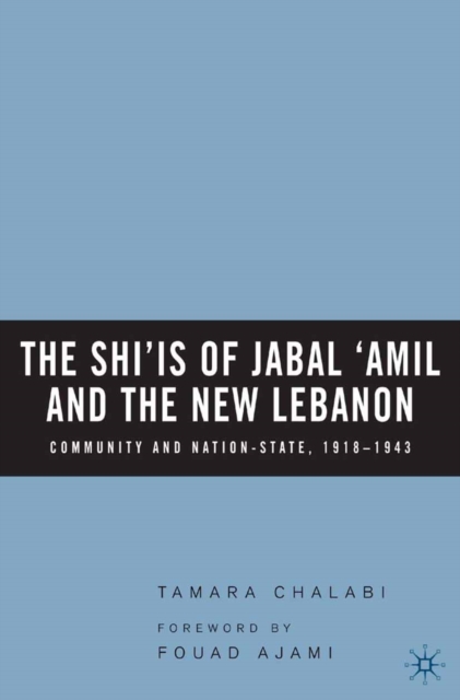 Shi'is of Jabal 'Amil and the New Lebanon