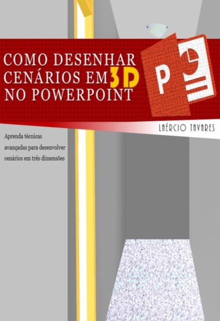 Como Desenhar Cenários em 3D no PowerPoint