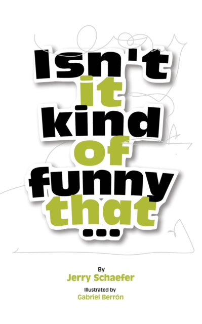 Isn't It Kind of Funny That...?