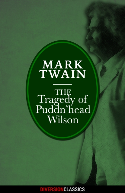 Tragedy of Pudd'nhead Wilson (Diversion Classics)