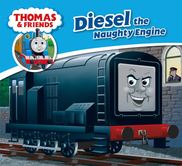 Thomas & Friends: Diesel the Naughty Engine