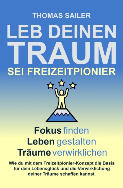 Leb deinen Traum: Sei Freizeitpionier