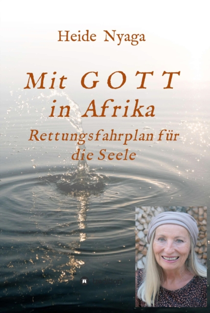 Mit Gott in Afrika
