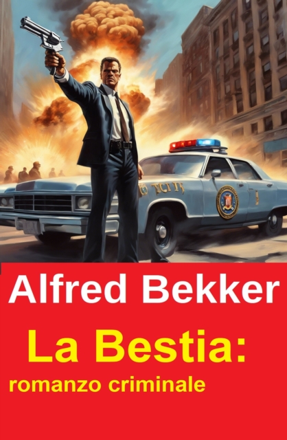 La Bestia: romanzo criminale