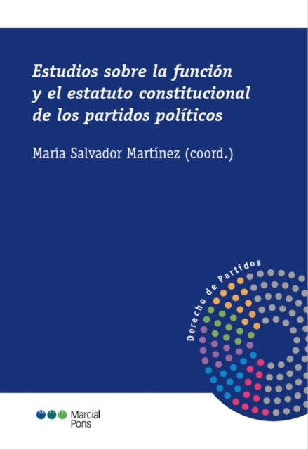 Estudios sobre la función y el estatuto constitucional de los partidos políticos