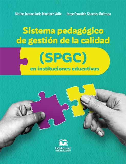 Sistema pedagogico de gestion de la calidad (SPGC) en instituciones educativas