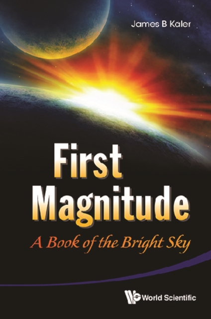 First Magnitude: A Book Of The Bright Sky