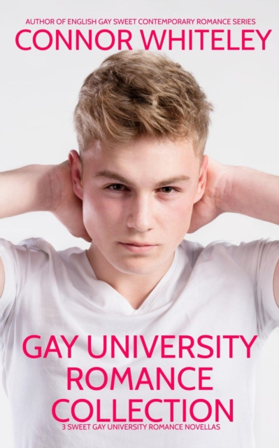 Gay University Romance Collection: 3 Sweet Gay University Romance Novellas