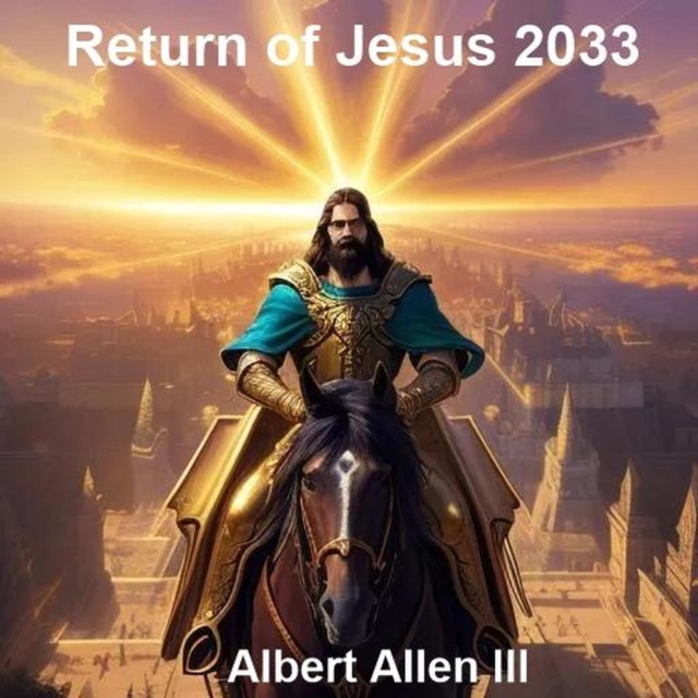 Return of Jesus 2033